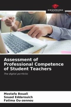 Assessment of Professional Competence of Student Teachers - Bouali, Mostafa;Eddarouich, Souad;Ou-zennou, Fatima