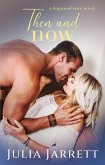 Then and Now (Dogwood Cove, #5) (eBook, ePUB) Then and Now (Dogwood Cove, #5) (eBook, ePUB)