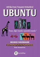 Afrikanin Yasam Felsefesi Ubuntu - Ngomane, Mungi