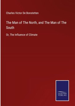 The Man of The North, and The Man of The South - De Bonstetten, Charles Victor