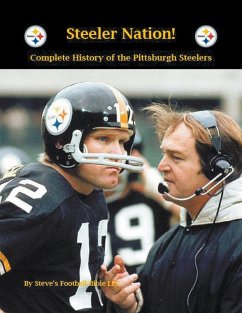 Steeler Nation! Complete History of the Pittsburgh Steelers - Fulton, Steve