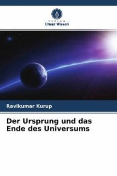 Der Ursprung und das Ende des Universums - Kurup, Ravikumar