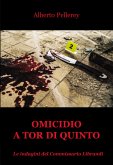 Omicidio a Tor di Quinto (eBook, ePUB)