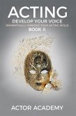 Acting; Develop Your Voice: Book II (eBook, ePUB)