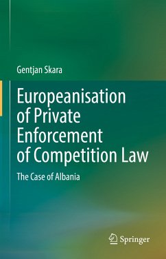 Europeanisation of Private Enforcement of Competition Law (eBook, PDF) - Skara, Gentjan