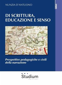 Di scrittura, educazione e senso (eBook, ePUB) - D'Antuono, Nunzia