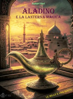 Aladino e la lanterna magica (eBook, ePUB) - Vari, Autori