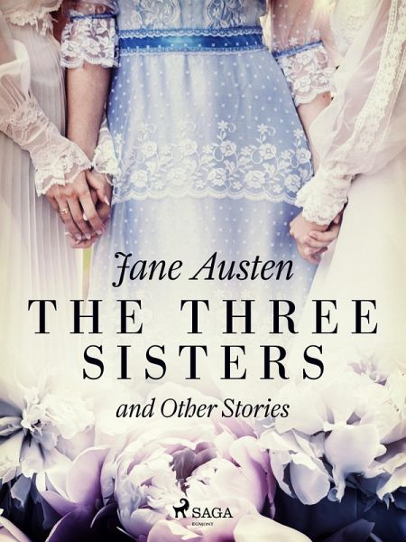 The Three Sisters and Other Stories (eBook, ePUB) The Three Sisters and Other Stories (eBook, ePUB)