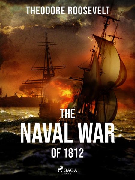 The Naval War of 1812 (eBook, ePUB) The Naval War of 1812 (eBook, ePUB)