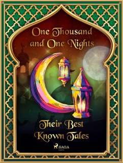 The Arabian Nights: Their Best-Known Tales (eBook, ePUB) - Nights, One Thousand and One