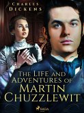 The Life and Adventures of Martin Chuzzlewit (eBook, ePUB)