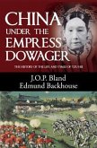 China Under the Empress Dowager (eBook, ePUB)