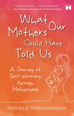 What Our Mothers Could Have Told Us (eBook, ePUB)