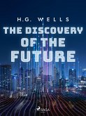 The Discovery of the Future (eBook, ePUB)