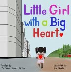 Little Girl with a Big Heart (eBook, ePUB) Little Girl with a Big Heart (eBook, ePUB)