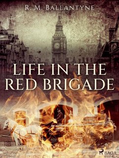 Life in the Red Brigade (eBook, ePUB) - Ballantyne, R. M.