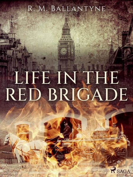 Life in the Red Brigade (eBook, ePUB) Life in the Red Brigade (eBook, ePUB)