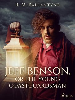 Cover Jeff Benson, or the Young Coastguardsman (eBook, ePUB)