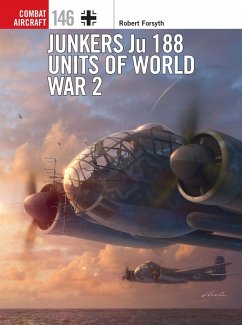 Junkers Ju 188 Units of World War 2 (eBook, ePUB) - Forsyth, Robert