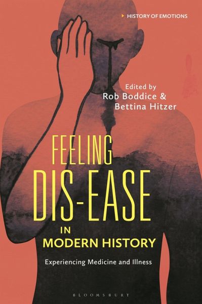 Feeling Dis-ease in Modern History (eBook, PDF) Feeling Dis-ease in Modern History (eBook, PDF)