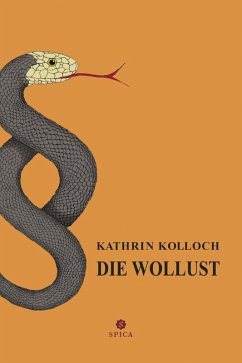 Die Wollust (eBook, PDF) - Kolloch, Kathrin