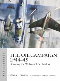The Oil Campaign 1944-45 (eBook, ePUB)