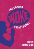 The Coming Woke Catastrophe (eBook, ePUB)