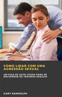 Cover Como Lidar com uma Agressão Sexual (eBook, ePUB)