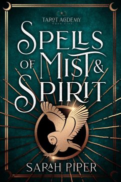 Spells of Mist and Spirit: A Reverse Harem Paranormal Romance (Tarot Academy, #5) (eBook, ePUB) - Piper, Sarah