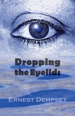 Dropping the Eyelids (eBook, ePUB) - Dempsey, Ernest
