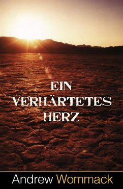 Ein verhärtetes Herz (eBook, ePUB) - Wommack, Andrew