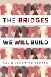 The Bridges We Will Build (eBook, ePUB) - Bild 1