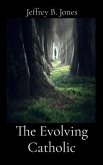The Evolving Catholic (eBook, ePUB)