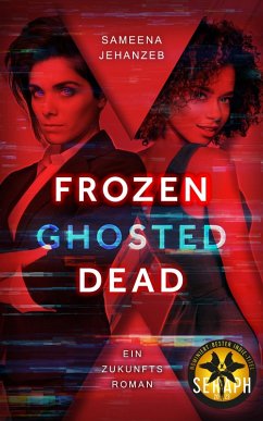 Frozen, Ghosted, Dead (eBook, ePUB) - Jehanzeb, Sameena