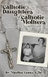 Catholic Daughters of Catholic Mothers... - Bild 1