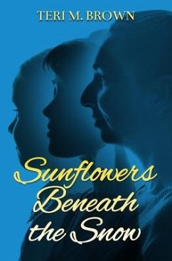 Sunflowers Beneath the Snow (eBook, ePUB) - Brown, Teri