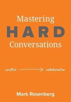 Mastering Hard Conversations (eBook, ePUB) - Rosenberg, Mark