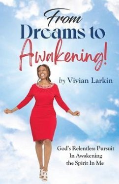 From Dreams to Awakening! (eBook, ePUB) From Dreams to Awakening! (eBook, ePUB)