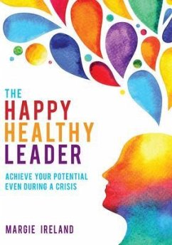 The Happy Healthy Leader (eBook, ePUB) - Ireland, Margie