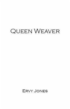 Queen Weaver (eBook, ePUB) - Jones, Ervy