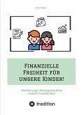 Finanzielle Freiheit für unsere Kinder! (eBook, ePUB)