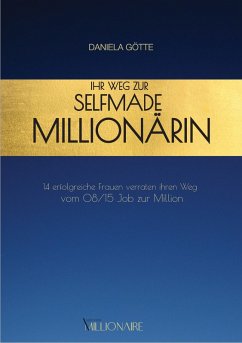 Ihr Weg zur Selfmade Millionärin (eBook, ePUB) - Götte, Daniela