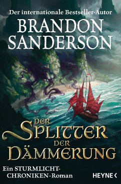 Der Splitter der Dämmerung / Die Sturmlicht-Chroniken Bd.10 (eBook, ePUB) - Sanderson, Brandon