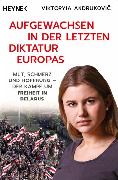 Aufgewachsen in der letzten Diktatur Europas (eBook, ePUB) - Andrukovič, Viktoryia; Görig, Carsten