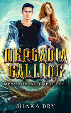 Mercadia Calling (Mermaids and Merliens, #1) (eBook, ePUB) - Bry, Shaka
