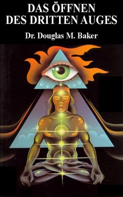 Das Öffnen des Dritten Auges (eBook, ePUB) - Baker, Douglas