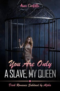 Cover You are only a Slave, my Queen (eBook, ePUB)