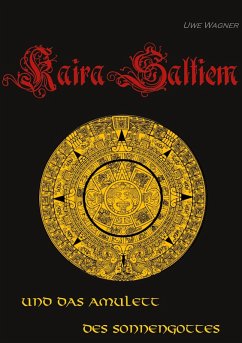 Kaira Saltiem und das Amulett des Sonnengottes (eBook, ePUB)