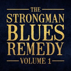 Vol.1 - Strongman Blues Remedy,The