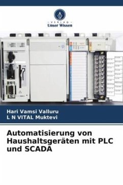 Automatisierung von Haushaltsgeräten mit PLC und SCADA - Valluru, Hari Vamsi;Muktevi, L N VITAL